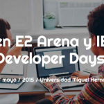 Jornadas Open E2 Arena + IEEE Developer Days – 14 y 15 de mayo 2015